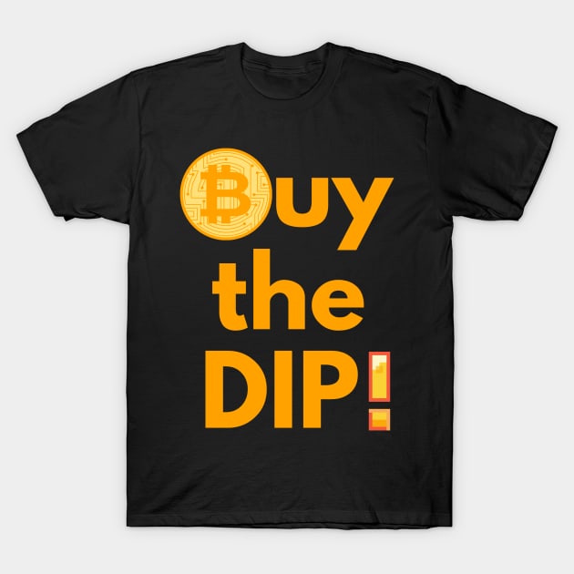 Bitcoin Buy the DIP T-Shirt by fullstackdev